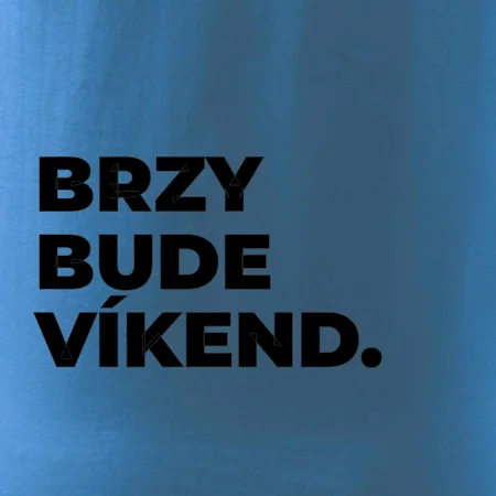 BRZY BUDE VÍKEND.