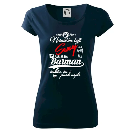 Nesnáším být sexy - nápis - barman / barmanka