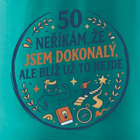50 - neříkám že jsem dokonalý ale blíž už to nejde
