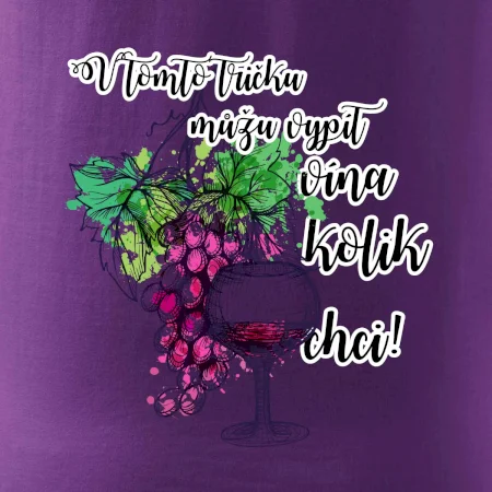 V tomto tričku můžu vypít vína kolik chci