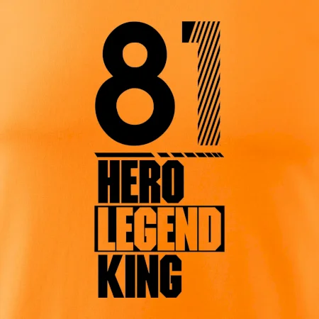 Hero, Legend, King 1981