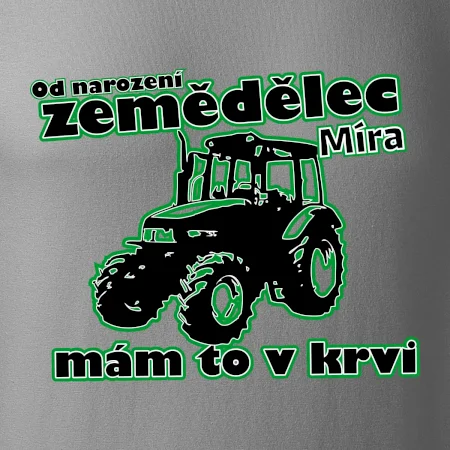 Od narození zemědělec, mám to v krvi