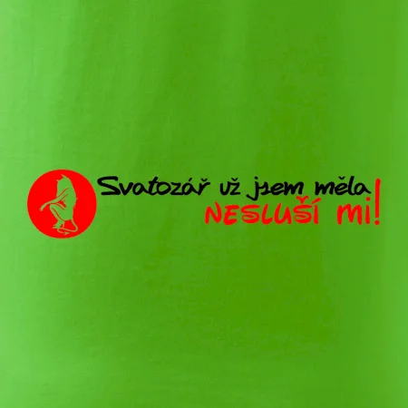 Svatozář už jsem měla, nesluší mi!