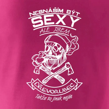 Nesnáším být sexy - dřevorubec