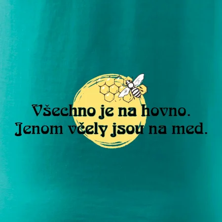Všechno je na hovno, jen včely na med