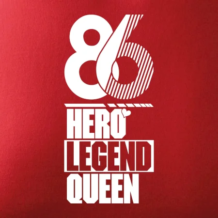 Hero, Legend, King / Queen 1986
