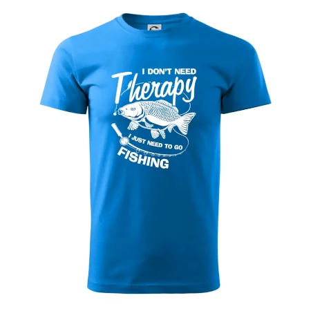 I dont need therapy - fishing
