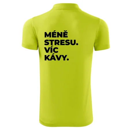 MÉNĚ STRESU.VÍC KÁVY.