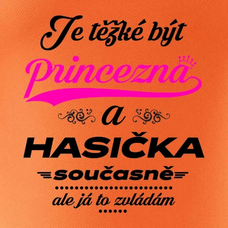 Je těžké být princezna - Hasička