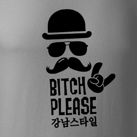 Bitch please! Mustache