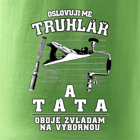 Oslovuji mě truhlář a táta