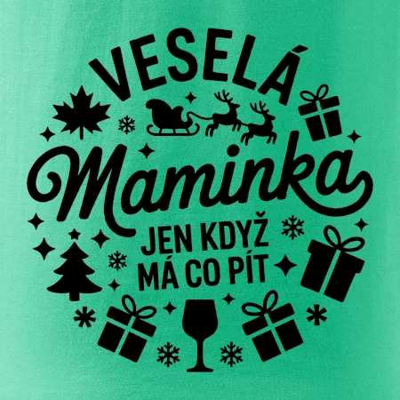 Veselá maminka jen když  má co pít