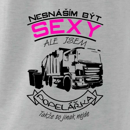 Nesnáším být sexy - Popelářka