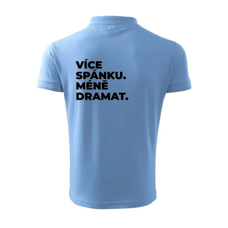 VÍCES PÁNKU. MÉNĚ DRAMAT.
