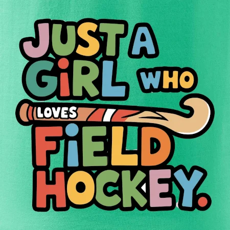 Barevný nápis Just a girl who loves field hockey