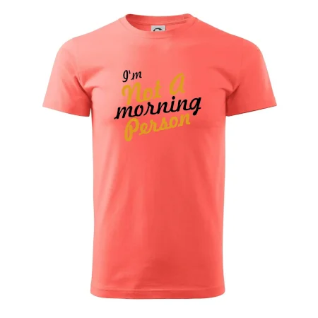 I'm not a morning person