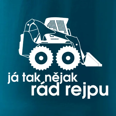 Já tak nějak rád rejpu - smykový nakladač