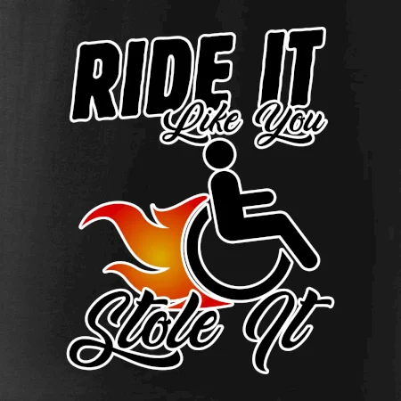 Ride it Like You Stole it