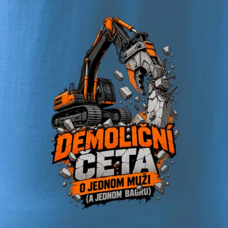 Demoliční četa o jednom muži a bagru