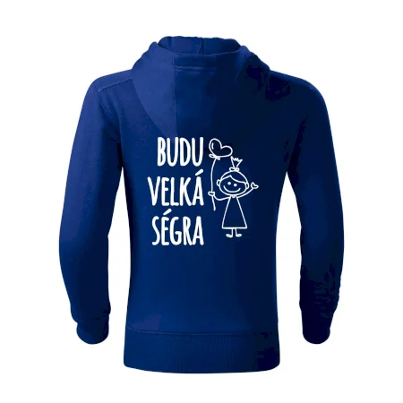 Budu velká ségra