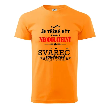 Je těžké být neodolatelný svářeč