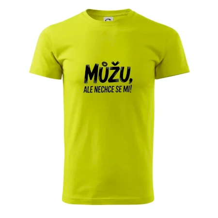 Můžu, ale nechce se mi