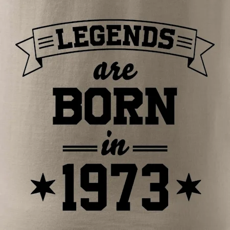 Legends are born in 1973
