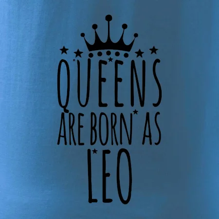 Queens are born as Leo - Lev
