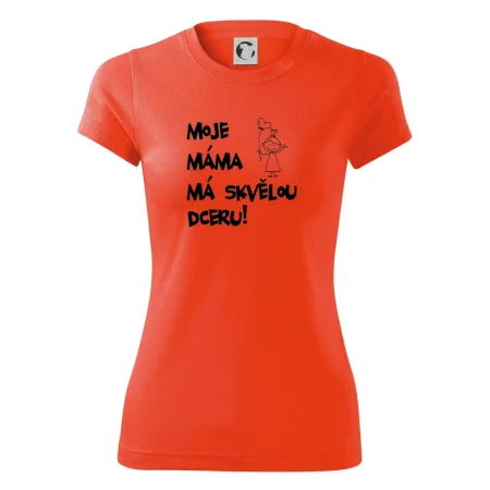 Moje máma má skvělou dceru