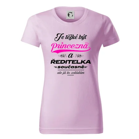 Je těžké být princezna - ředitelka