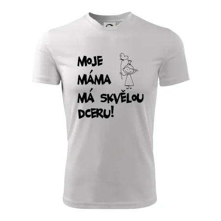 Moje máma má skvělou dceru