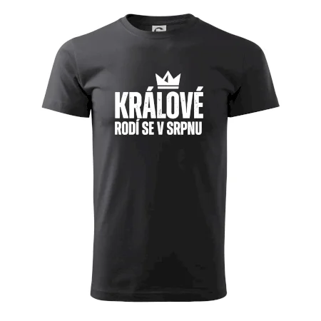 Jednoduchý nápis - Králové se rodí v srpnu