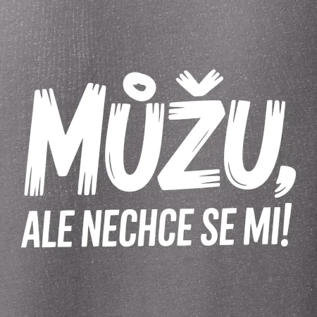Můžu, ale nechce se mi