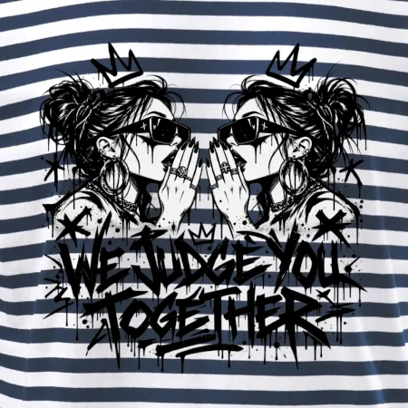 We judge you together