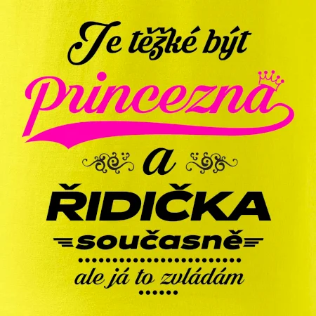 Je těžké být princezna - řidička