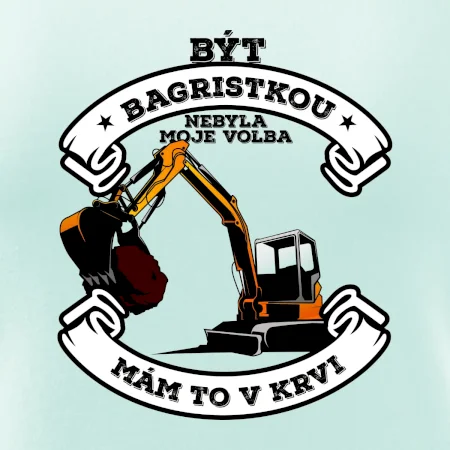 Bagr - být bagristkou nebyla moje volba