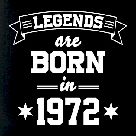 Legends are born in 1972