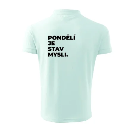 PONDĚLÍ JE STAV MYSLI.