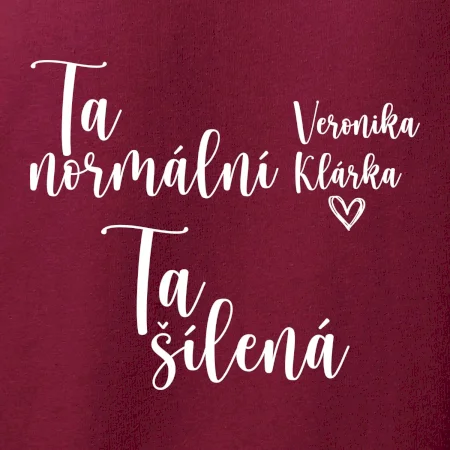 Párové mikiny Ta normální - Ta šílená (Velký nápis a vaše jména na rukávu)