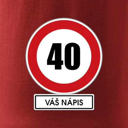 Dopravní značka - rychlost 40 - váš nápis