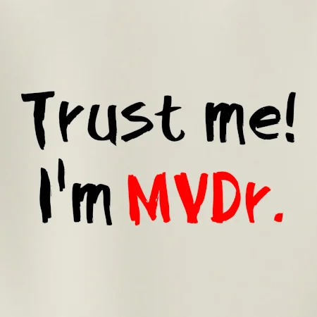 Trust me I´m  MVDr. / Věř mi jsem MVDr.