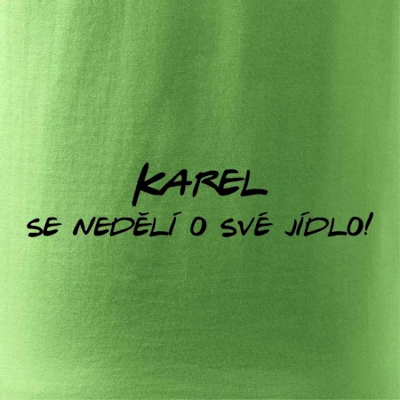 Vaše jméno - se nedělí o své jídlo