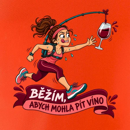 Běžím abych mohla pít víno