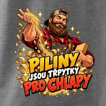 Piliny jsou třpytky pro chlapy - vousatý truhlář