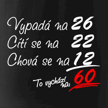 Vypadá, cítí se, chová se - 60 let