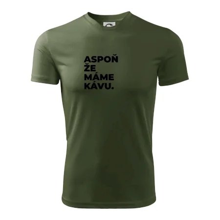 ASPOŇ ŽE MÁME KÁVU.
