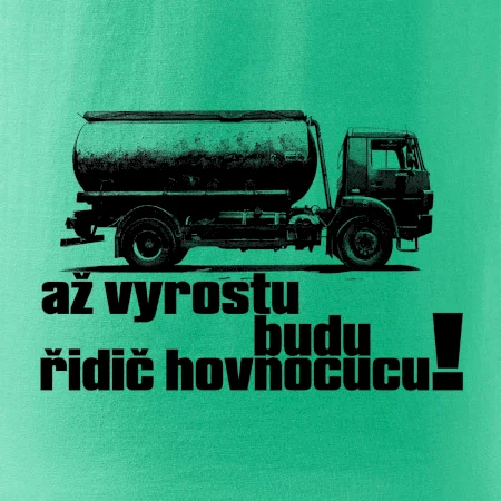 Až vyrostu budu řidič hovnocucu