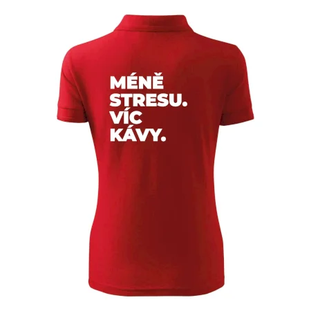 MÉNĚ STRESU.VÍC KÁVY.