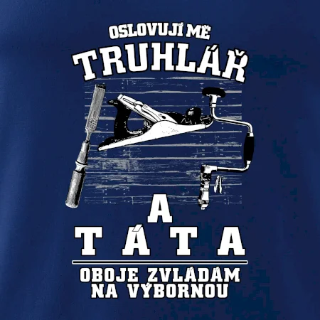 Oslovuji mě truhlář a táta