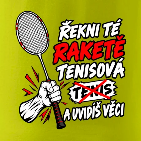 Badmintonová raketa není tenisová